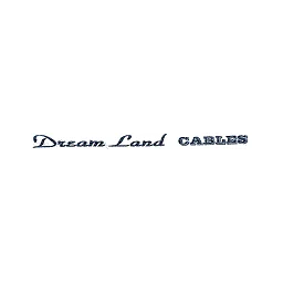 Dreamland Cables