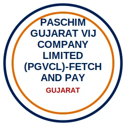 Paschim Gujarat Vij Company Limited (PGVCL)-Fetch and pay